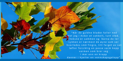 når de gyldne blader faller ned vet jeg i asker et vakkert lunt sted